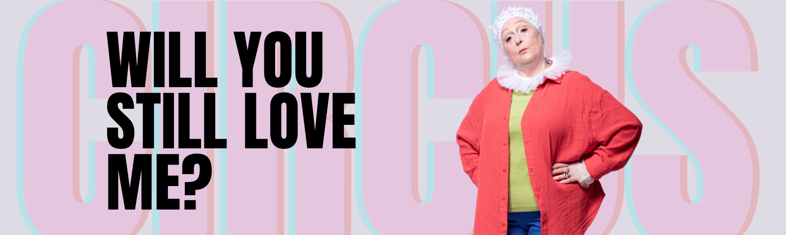 e4a3f3a3-8a2e-41c9-9732-87f73cce9f7d-DL flyer Will You Still Love Me (99 x 210 mm) (1600 x 480 px).png